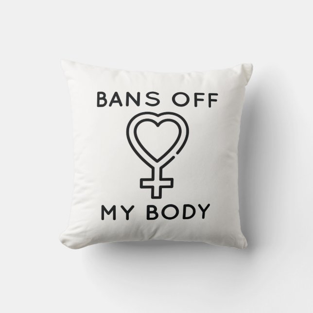 Bans Off My Body Throw Pillow (Front)