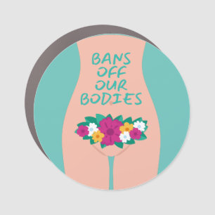 Bans Off Our Bodies Aqua Car Magnet