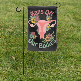 Bans Off Our Bodies Garden Flag