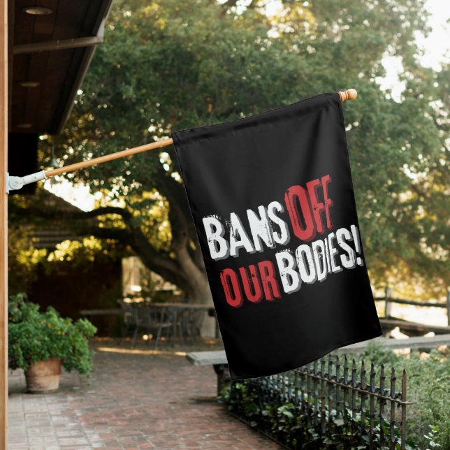 Bans Off Our Bodies Pro-Choice House Flag (In SItu)