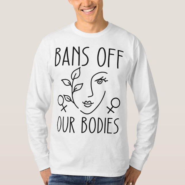 Bans Off Our Bodies Protect Freedom Choose Womens  T-Shirt (Front)