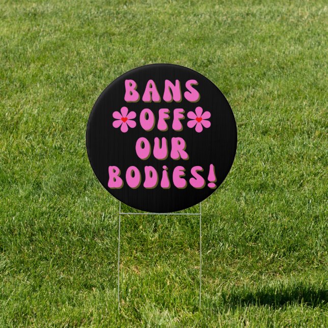 Bans Off Our Bodies Retro Pink Typography Yard Sign (Insitu)