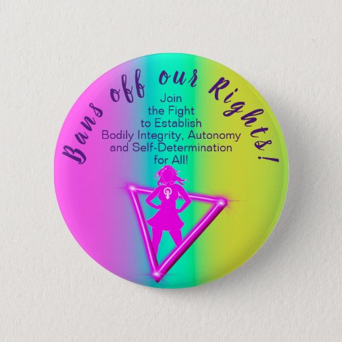 Bans Off Our Rights Rainbow Button Pin 