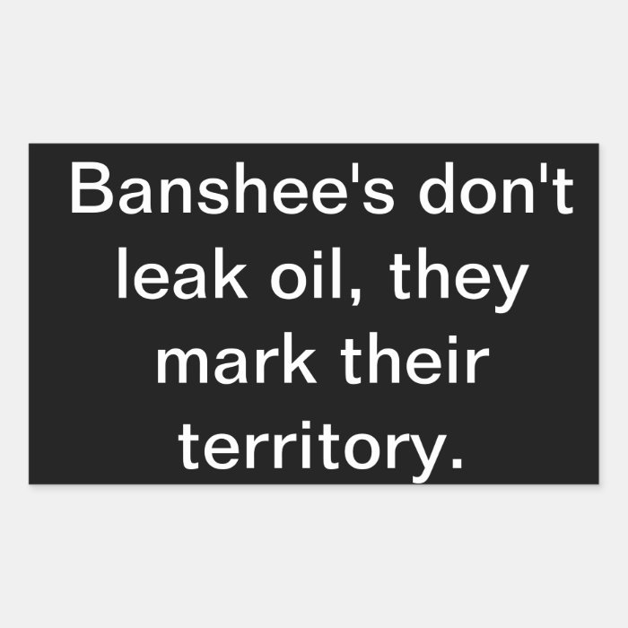 'Banshee's don't leak oil' ATV/Vehicle Sticker