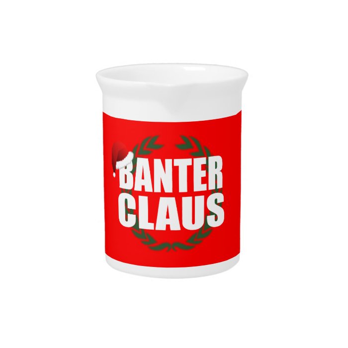 Banter Claus Clause Banter Merchant Gift Beverage Pitchers