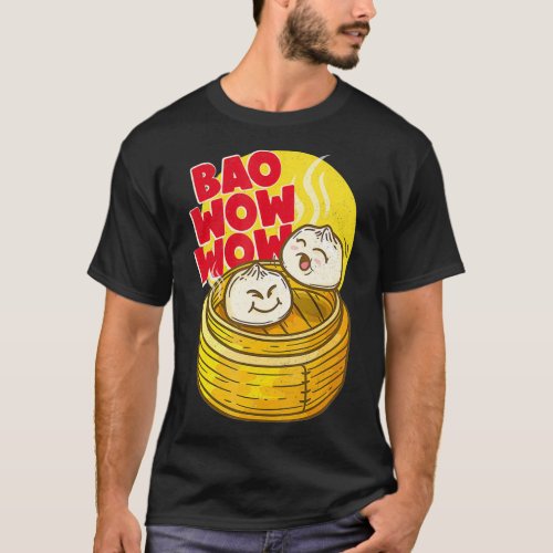 Bao Wow Wow Baozi Chinese Food Dim Sum Asian T_Shirt