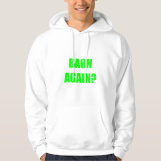 Baon Again? Green Text Unisex Hoodie
