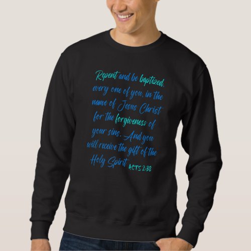 Baptism Bible Verse Acts 2 28 for Baptized Adults  Sweatshirt