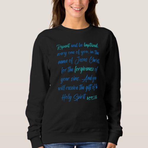 Baptism Bible Verse Acts 2 28 for Baptized Adults  Sweatshirt