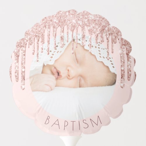 Baptism blush rose gold glitter drips photo balloon