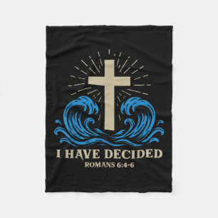 Baptism For Adults Women Men Boys Girls I Have Dec Fleece Blanket