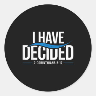 Baptism I Have Decided Baptized _1 Classic Round Sticker