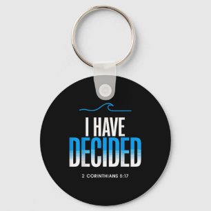 Baptism I Have Decided Baptized Keychain