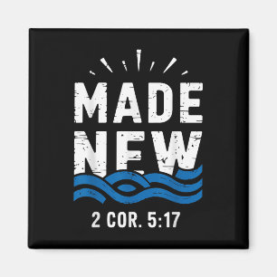Baptism Made New 2 Cor 5-17 Baptized Magnet