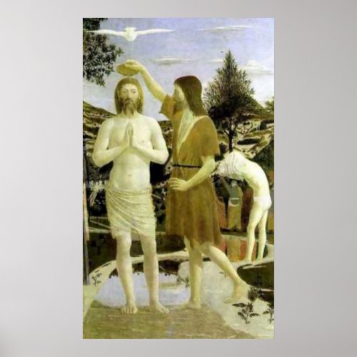 Baptism of Christ by Piero della Francesca 1449 Poster