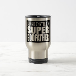 Baptism Parties : Board Certified Super Godfather Travel Mug