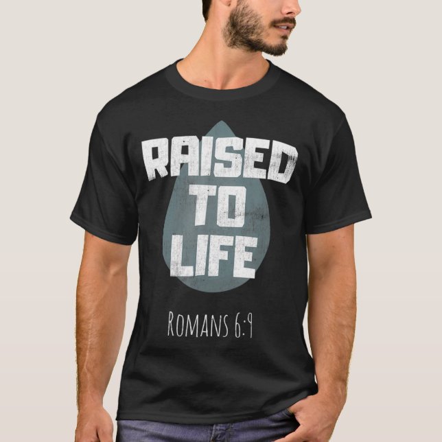 Baptism Tshirt Adult Christian Bible Verse Raised  (Front)