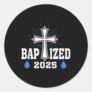 Baptized 2025 Christian Jesus Water Baptism Church Classic Round Sticker