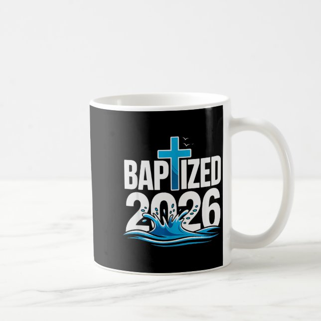 Baptized 2026  coffee mug (Right)