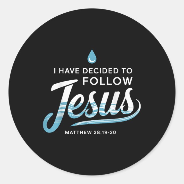 Baptized I Have Decided To Follow Jesus Baptism  Classic Round Sticker (Front)