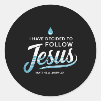Baptized I Have Decided To Follow Jesus Baptism Classic Round Sticker