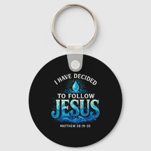 Baptized I Have Decided To Follow Jesus Baptism  Keychain