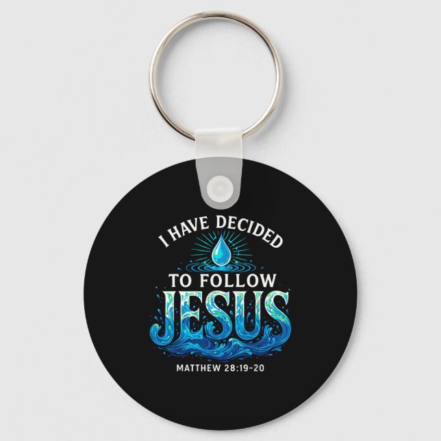 Baptized I Have Decided To Follow Jesus Baptism  Keychain (Front)