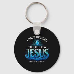 Baptized I Have Decided To Follow Jesus Baptism  Keychain