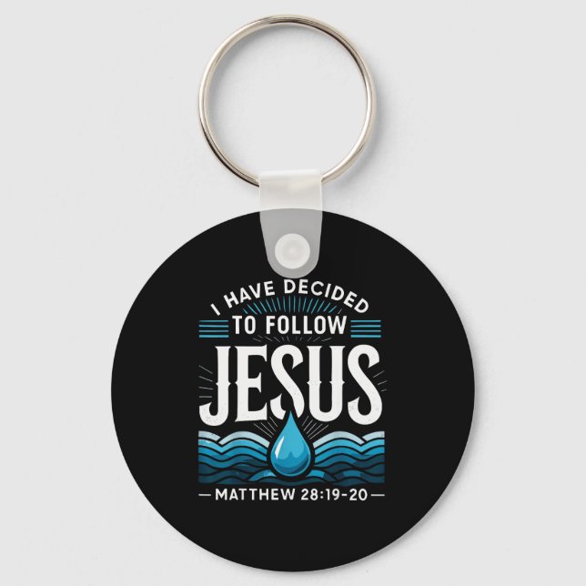 Baptized I Have Decided To Follow Jesus Baptism  Keychain (Front)