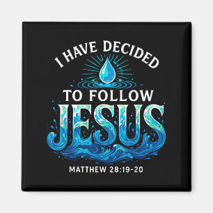Baptized I Have Decided To Follow Jesus Baptism  Magnet