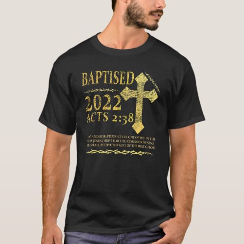 Baptized In 2022 Acts 238 Baptism Catholic Jesus F T_Shirt