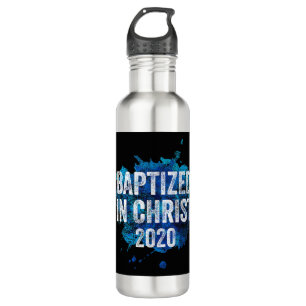 Baptized in Christ 2020 Baptism Church Christian C Stainless Steel Water Bottle