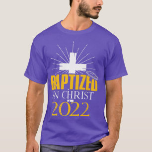 Baptized In Christ 2022Christian Tee Baptism Faith