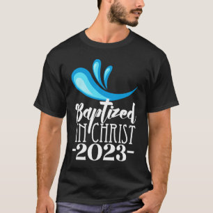 Baptized in Christ 2023 RCIA Catholic Baptism of t T-Shirt