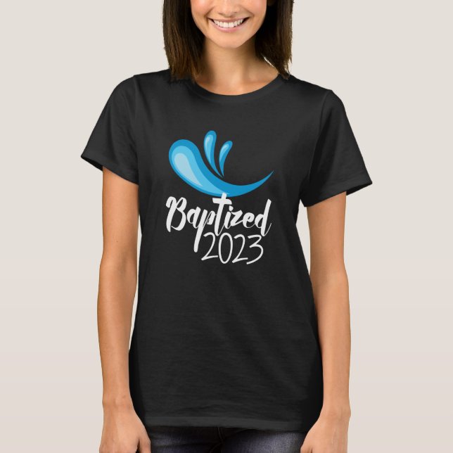 Baptized in Christ 2023 RCIA Catholic Baptism of t T-Shirt (Front)
