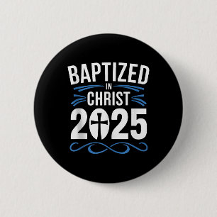 Baptized In Christ 2025 Catholic Baptism Jesus God Button