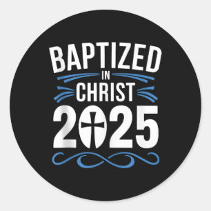 Baptized In Christ 2025 Catholic Baptism Jesus God Classic Round Sticker