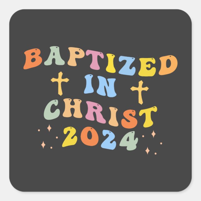 Baptized in Christ Square Sticker (Front)