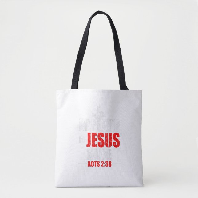 Baptized In Jesus Name Acts 238 Baptism Jesus Only Tote Bag (Front)