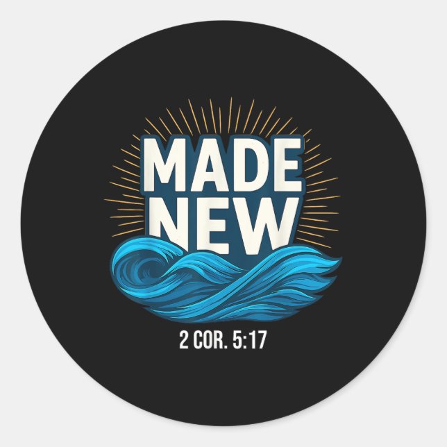 Baptized Made New Baptism  Classic Round Sticker (Front)