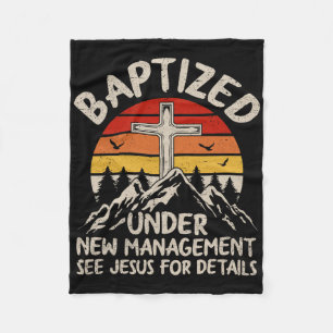 Baptized Under New Management See Jesus Baptism Ch Fleece Blanket