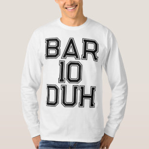 Bar 10 Duh Bartender Gift Barkeep Funny Alcohol Dr T-Shirt
