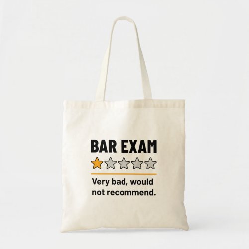 Bar Exam Funny 1 Star Very Bad Would Not Recommend Tote Bag