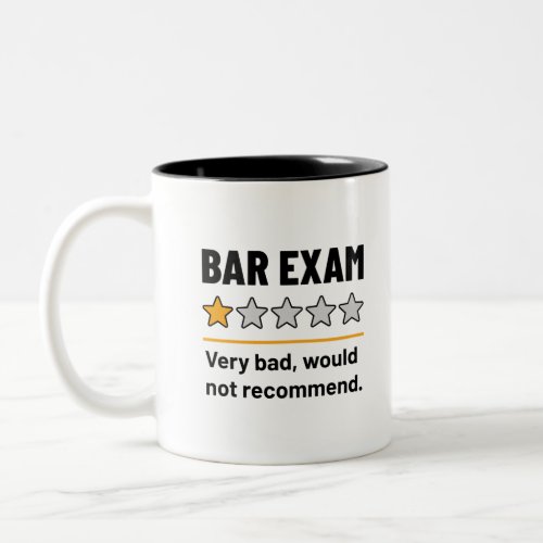 Bar Exam Funny 1 Star Very Bad Would Not Recommend Two_Tone Coffee Mug