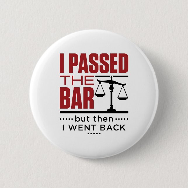 Bar Exam Funny Joke I Passed the Bar Button (Front)