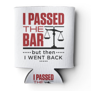Bar Exam Funny Joke I Passed the Bar Can Cooler