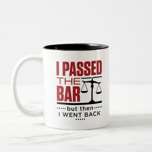 Bar Exam Funny Joke I Passed the Bar Two_Tone Coffee Mug