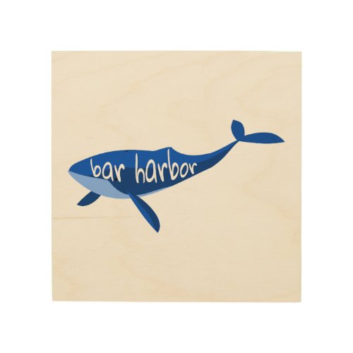 Bar Harbor Maine Whale Wood Wall Art