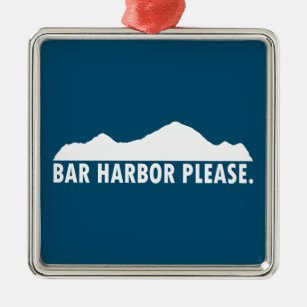 Bar Harbor Please Metal Ornament