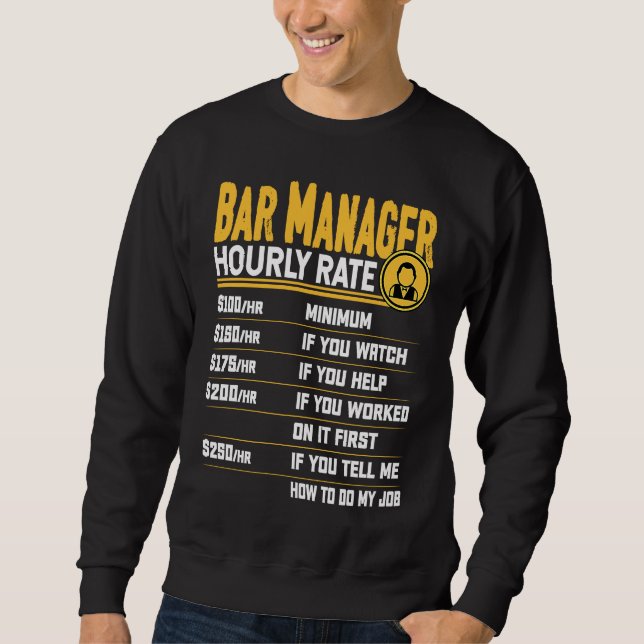 Bar Manager Hourly Rate   Bar Manager Director Sweatshirt (Front)